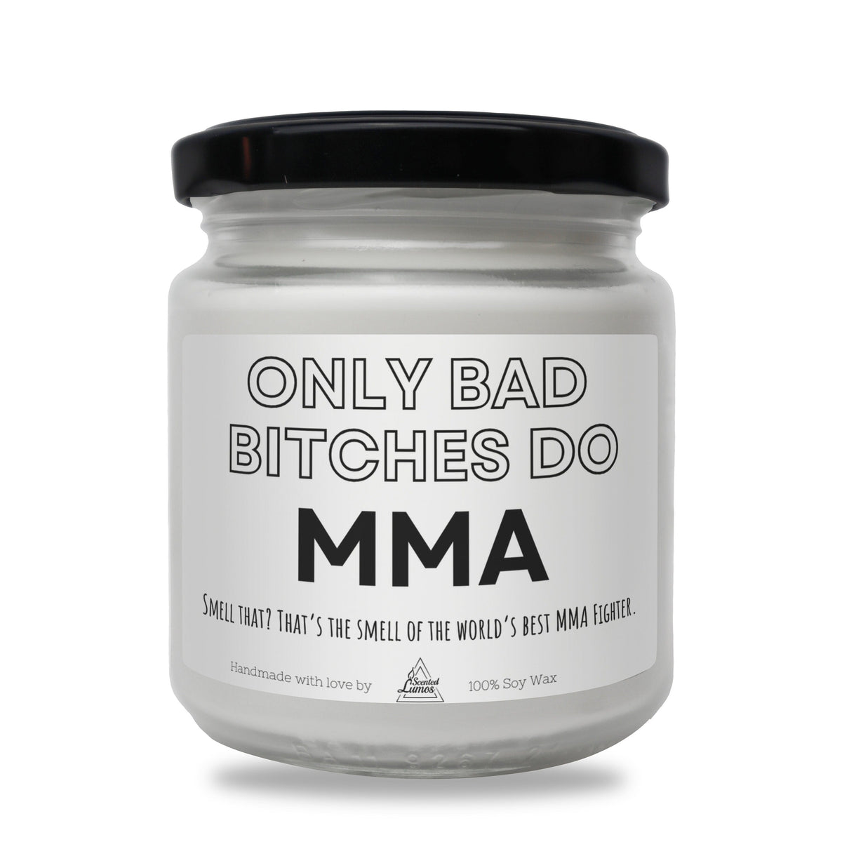 a white jar with a black lid that says only bad bitches do mmma