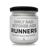 a white jar with a black lid that says only bad bitches are runners