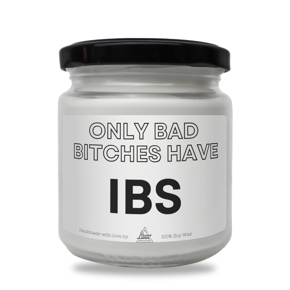 a white jar with a black lid that says only bad bitches have ibs