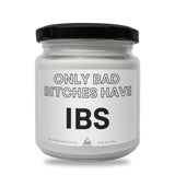 a white jar with a black lid that says only bad bitches have ibs