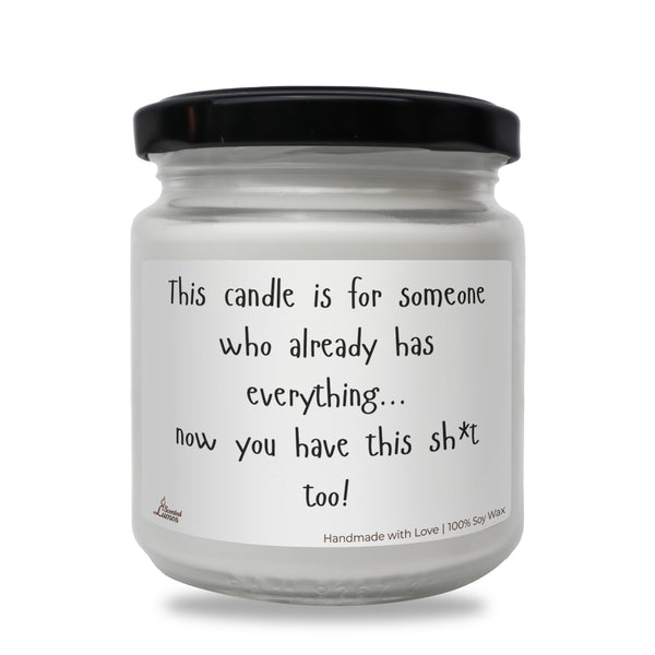 a white candle with a black lid that says, this candle is for someone who