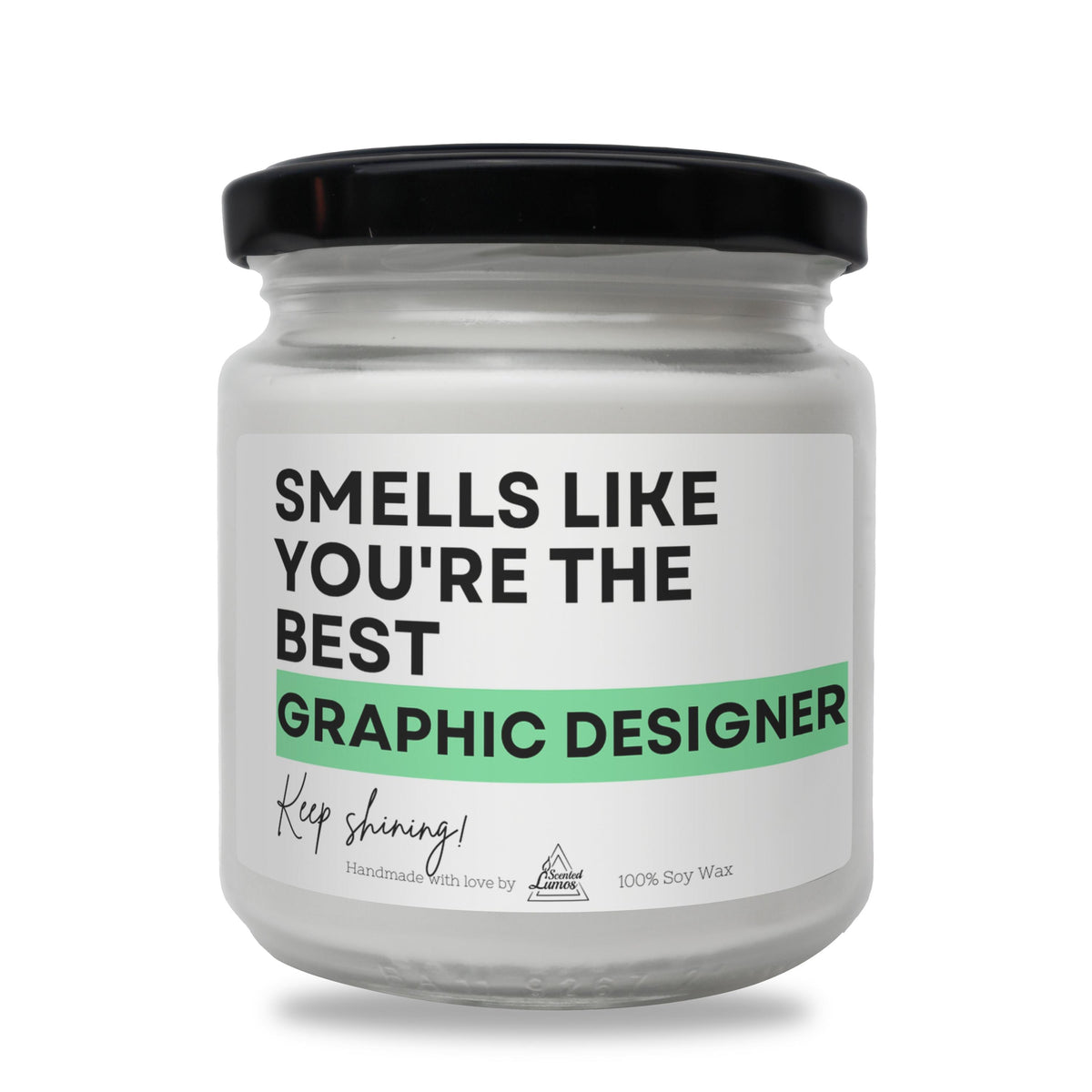 a white jar with a black lid that says smells like you&#39;re the best