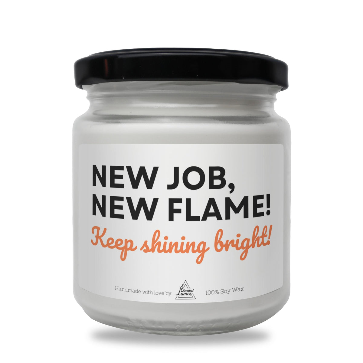 a jar of new job, new flame keep shining bright