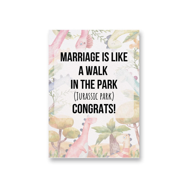 a card with a picture of a dinosaur and a text that reads marriage is like