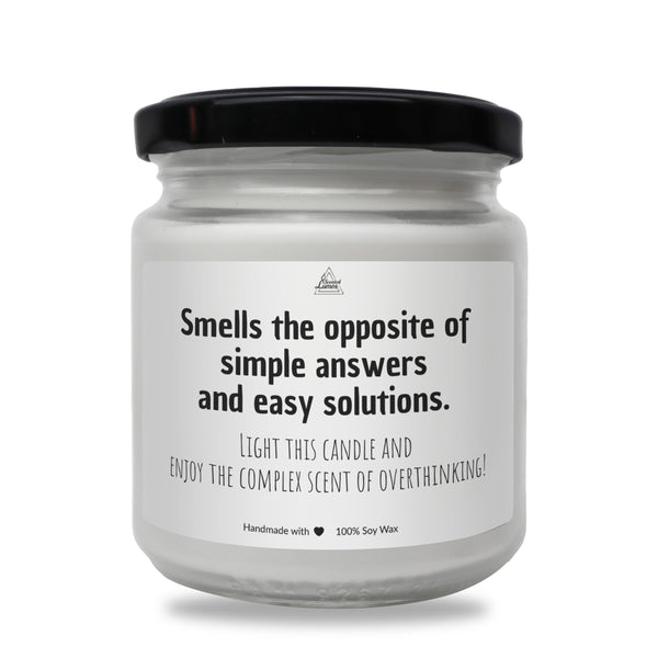 a white jar with a black lid that says smells the opposite of simple answers and