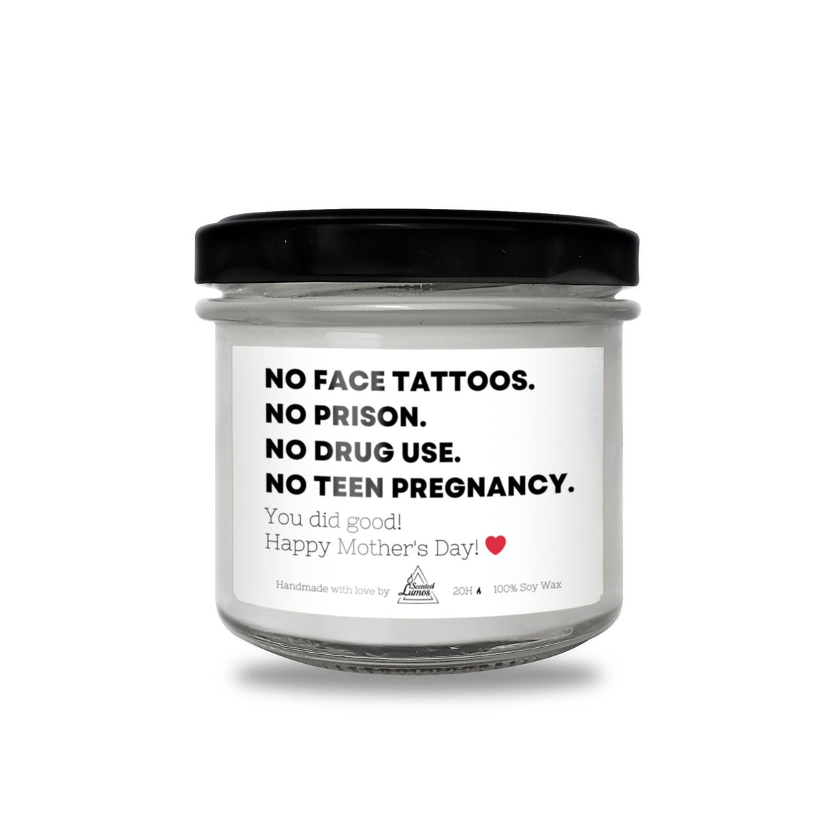 Mother, You did good! Scented Soy Candle