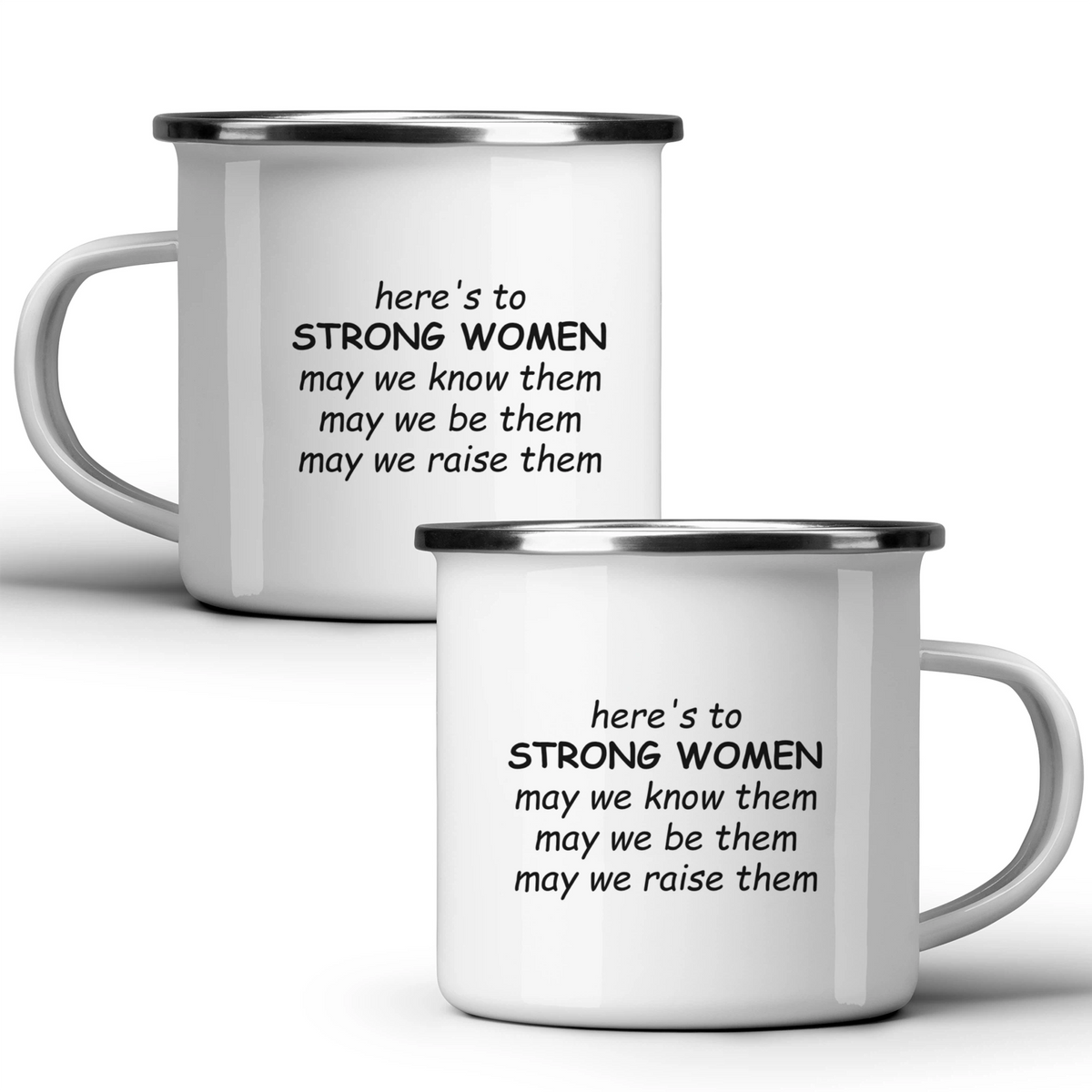 Here's to strong women: may we know them, may we be them, may we raise them - White mug - Metal Mug 370ml