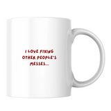 I love fixing other people's messes... that's why I became an accountant - White mug - Ceramic Mug 330ml