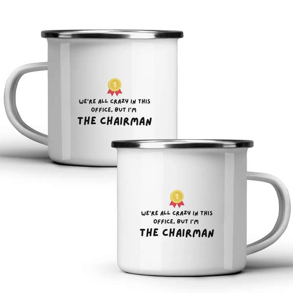 We're all crazy in this office, but I'm the chairman - White mug - Metal Mug 370ml