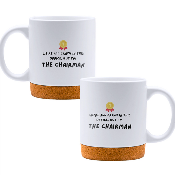 We're all crazy in this office, but I'm the chairman - White mug - Ceramic Mug with Cork 320ml