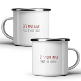 It's your fault that I'm so cool! - White mug - Metal Mug 370ml