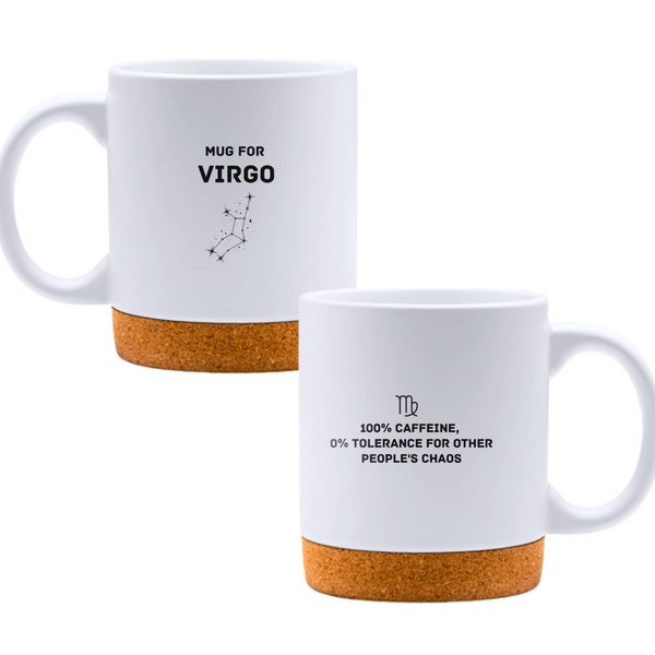 Mug for Virgo: 100% caffeine, 0% tolerance for other people's chaos - White mug - Ceramic Mug with Cork 320ml