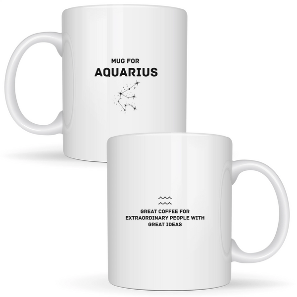 Mug for Aquarius: great coffee for extraordinary people with great ideas - White mug - Ceramic Mug 330ml
