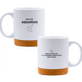 Mug for Aquarius: great coffee for extraordinary people with great ideas - White mug - Ceramic Mug with Cork 320ml